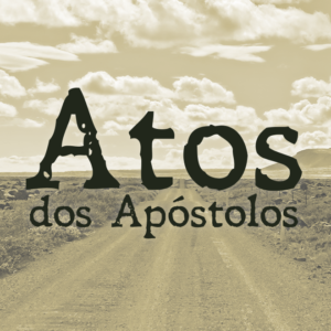 Leia mais sobre o artigo Atos dos Apóstolos: Aula 08 – Terceira viagem missionária de Paulo