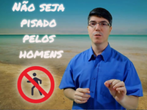 Leia mais sobre o artigo Não seja pisado pelos homens